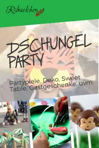 Ideen für eine Dschungelparty: Partyspiele, Deko, Sweet Table, Gastgeschenke, uvm. #ribiselchen #dschungelparty #kindergeburtstag #kinderparty